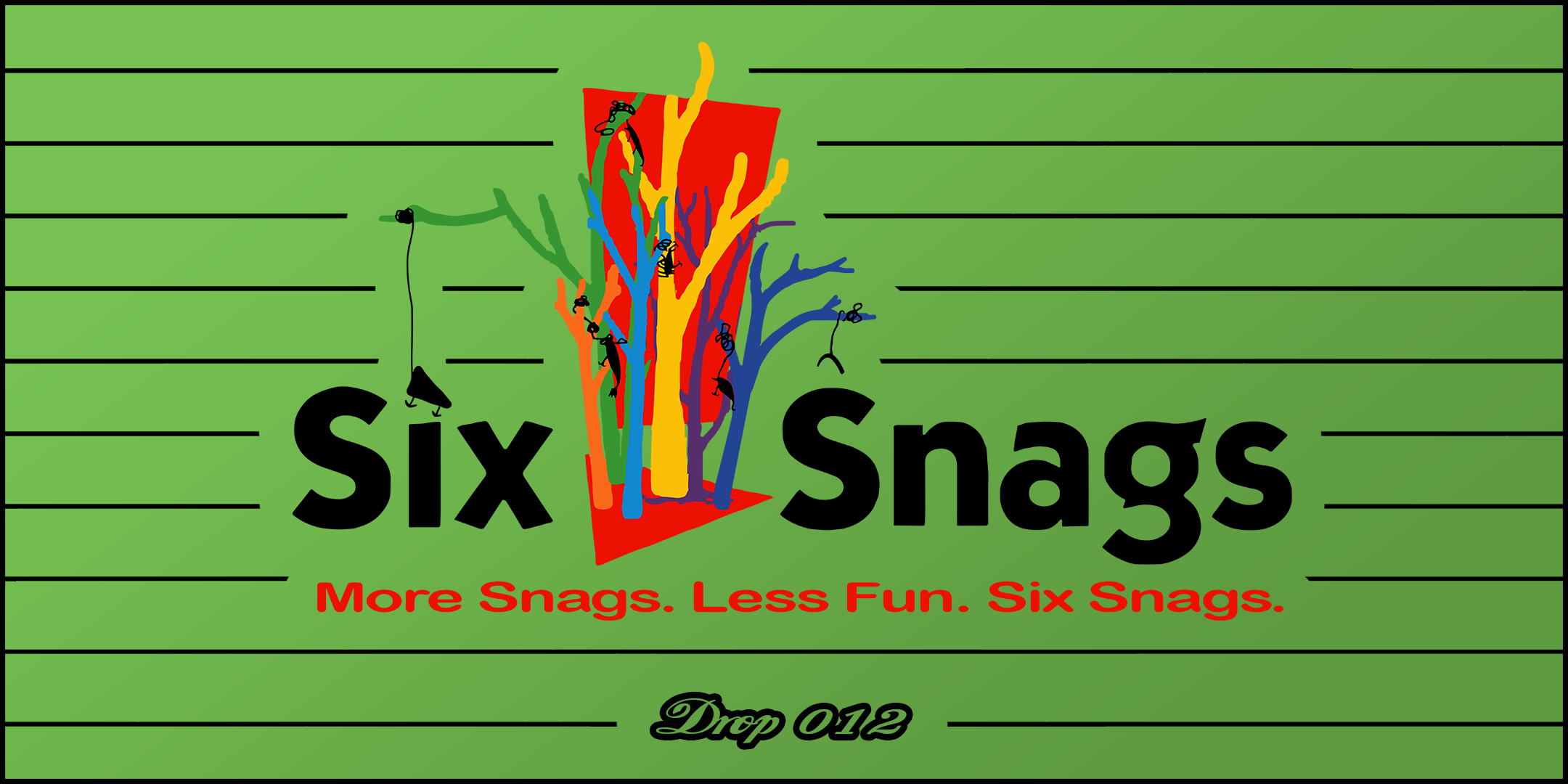 Six Snags